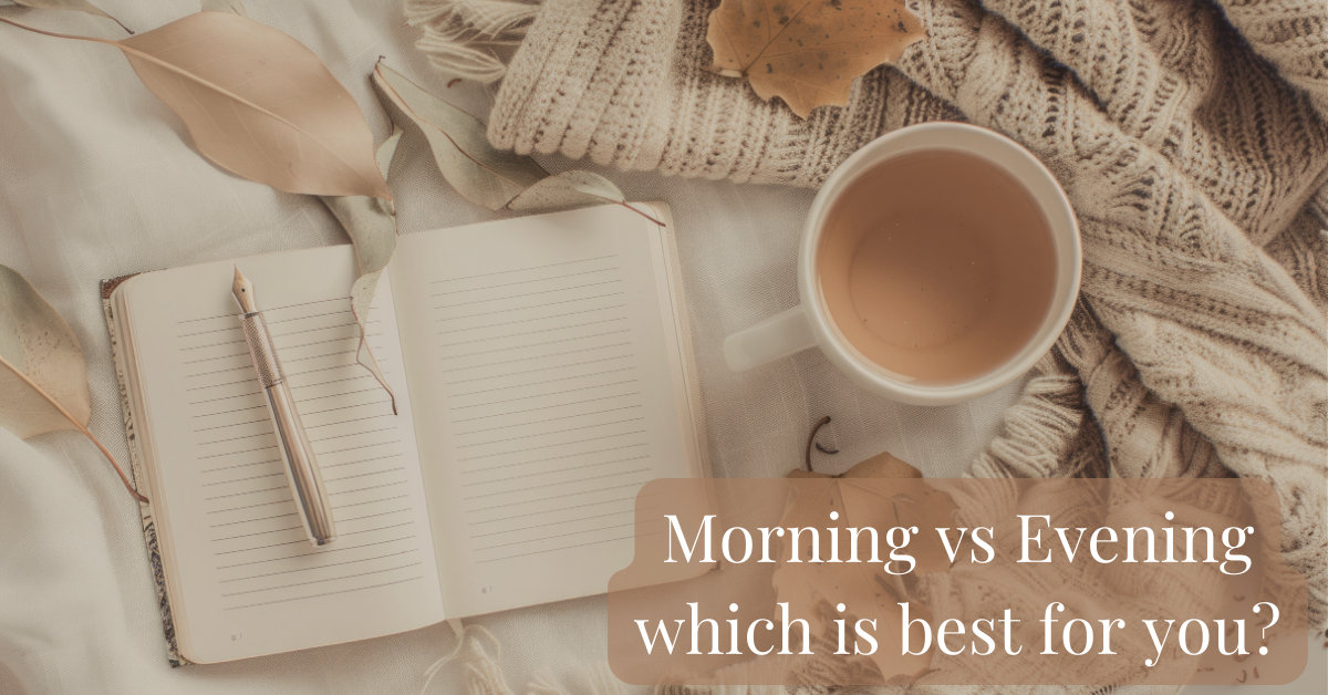 Morning vs Evening Journaling: Which Is Best for You?